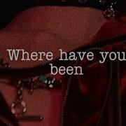 Where Have You Been Slowed Reverb