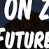Future PUFFIN ON ZOOTIEZ Lyric Video