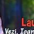 Laura Mix Vezi Ioane Vremea Trece Official Audio